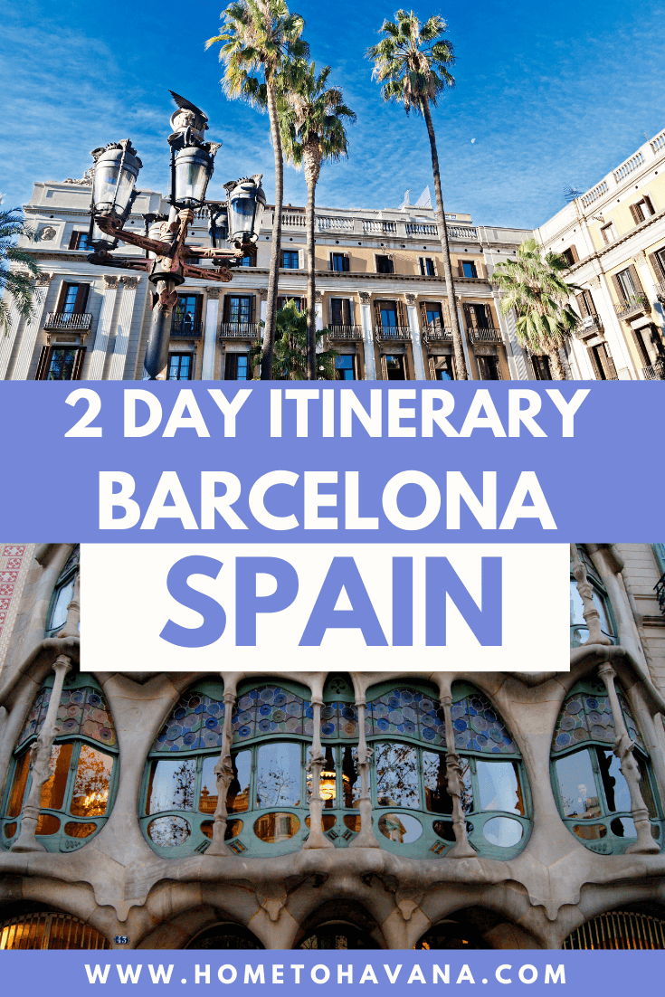 Some offers mentioned below are no longer available. 2 Days In Barcelona The Ultimate Barcelona Itinerary Home To Havana